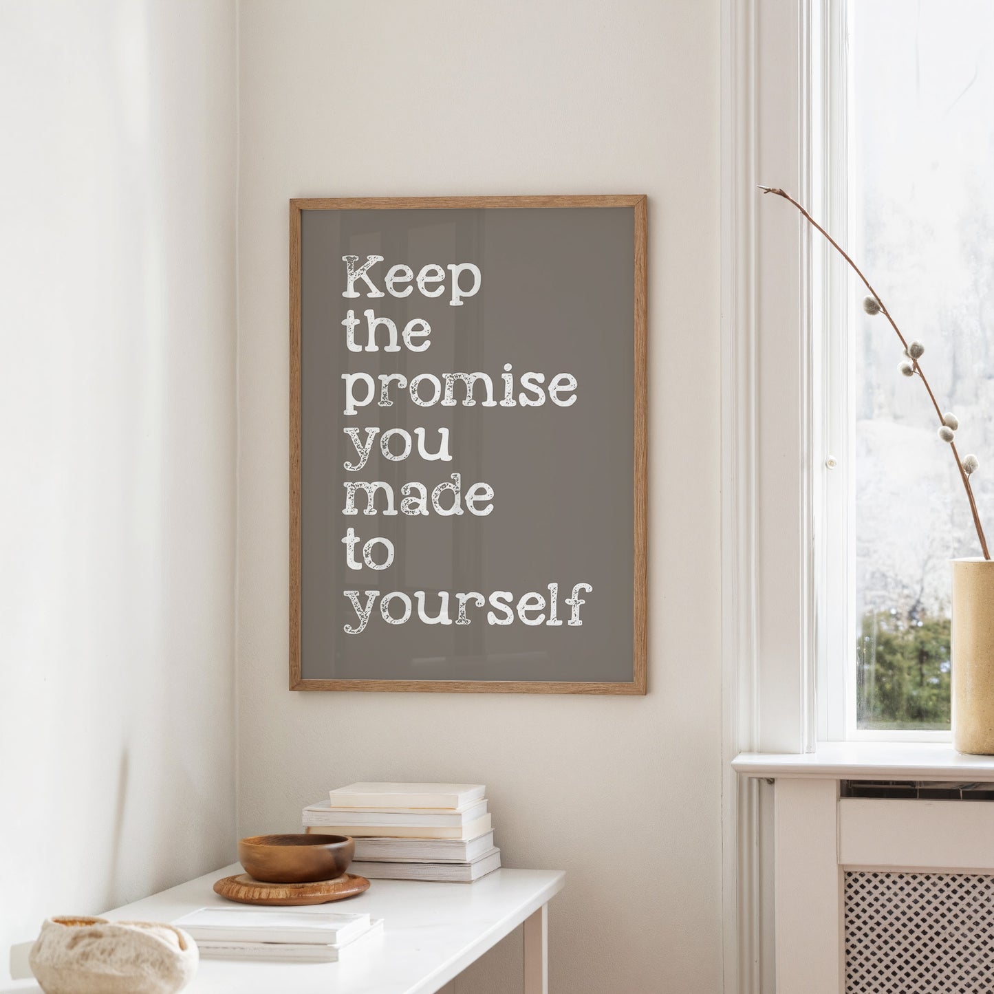 Keep the Promise You Made to Yourself on Taupe