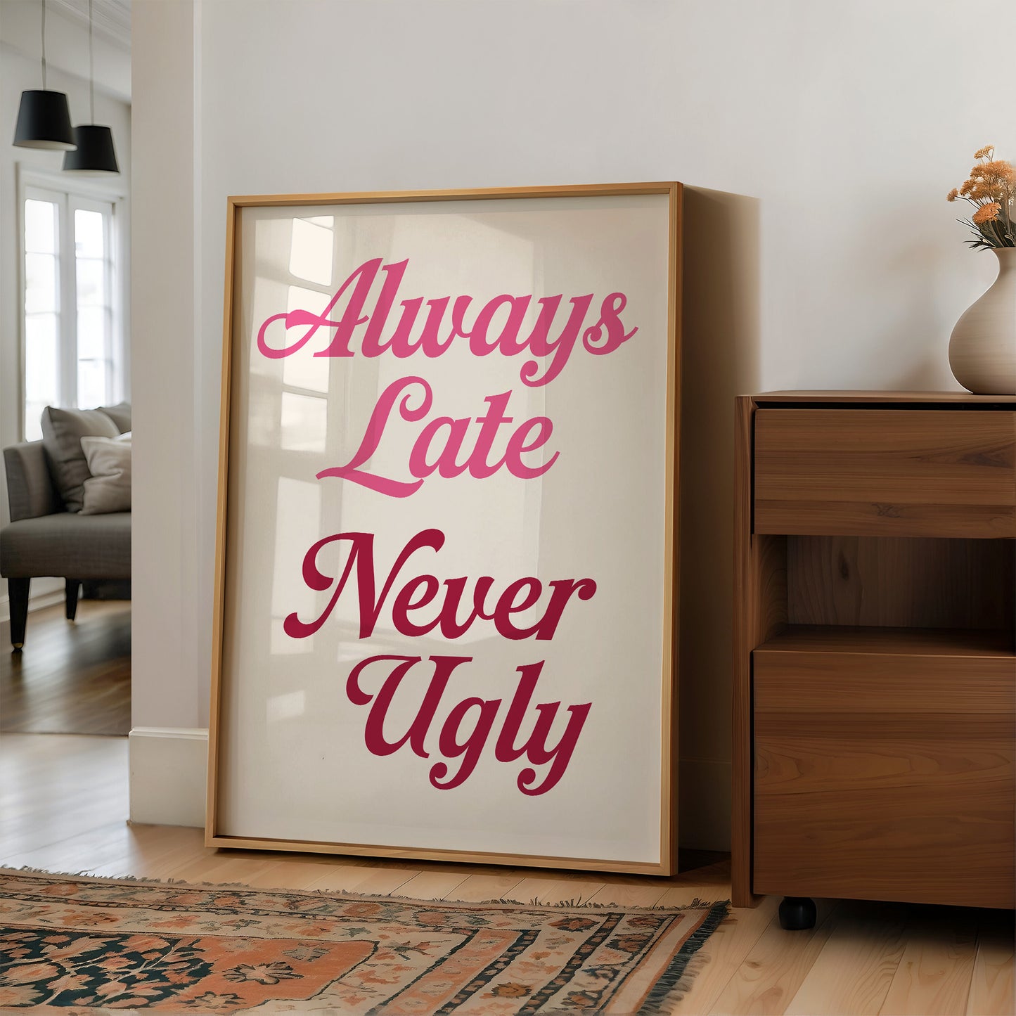 Always Late Never Ugly