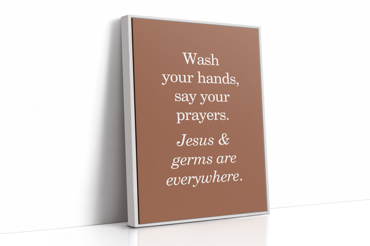 Faith And Soap Keep Hearts Clean