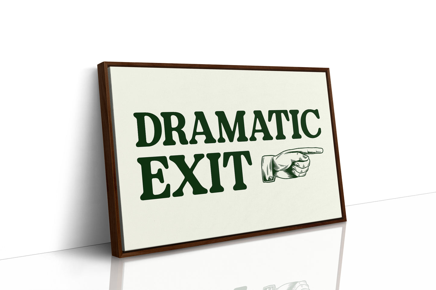 Dramatic Exit Only