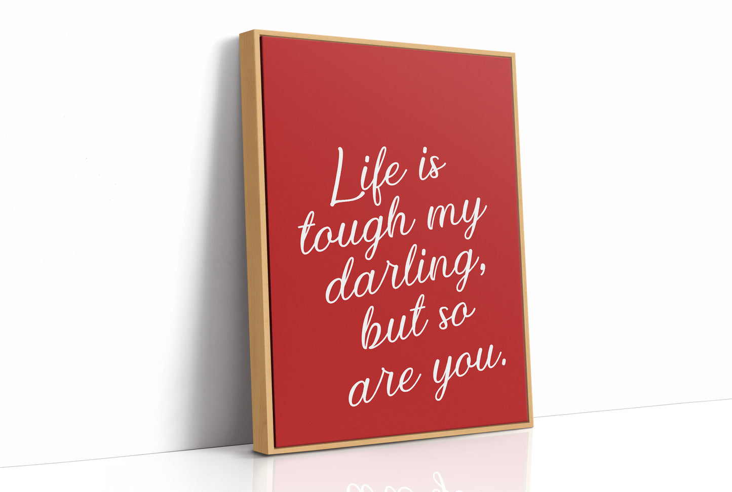 Life Is Tough Darling