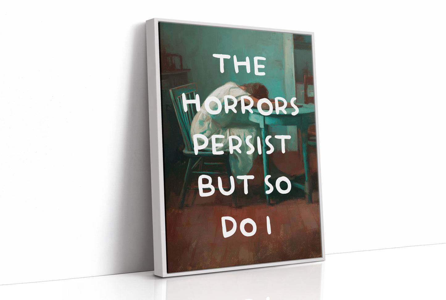 The Horrors Persist But So Do I