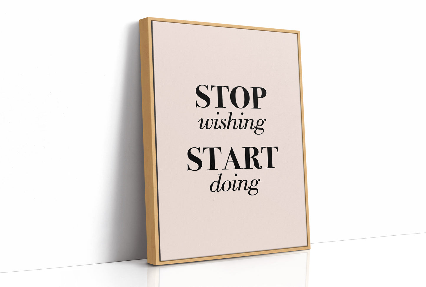 Stop Wishing Start Doing