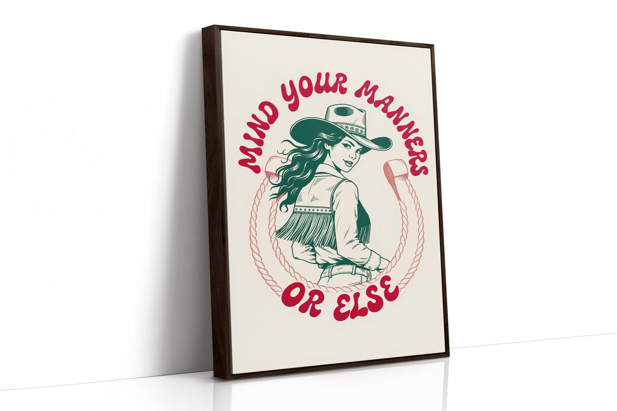 Mind Your Manners, Or Else