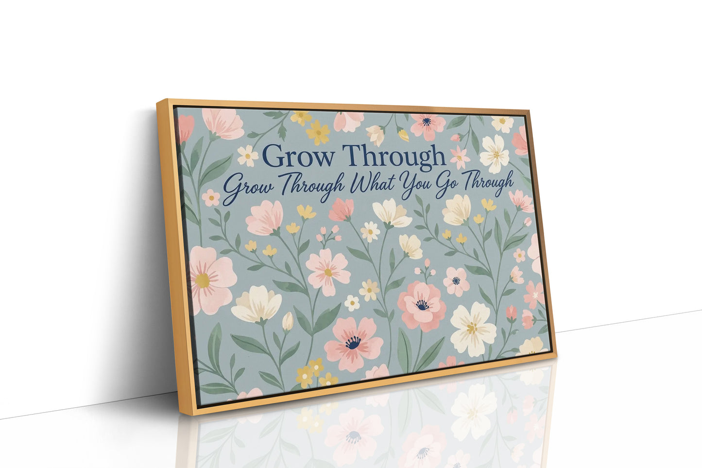 Grow Through It Blooming