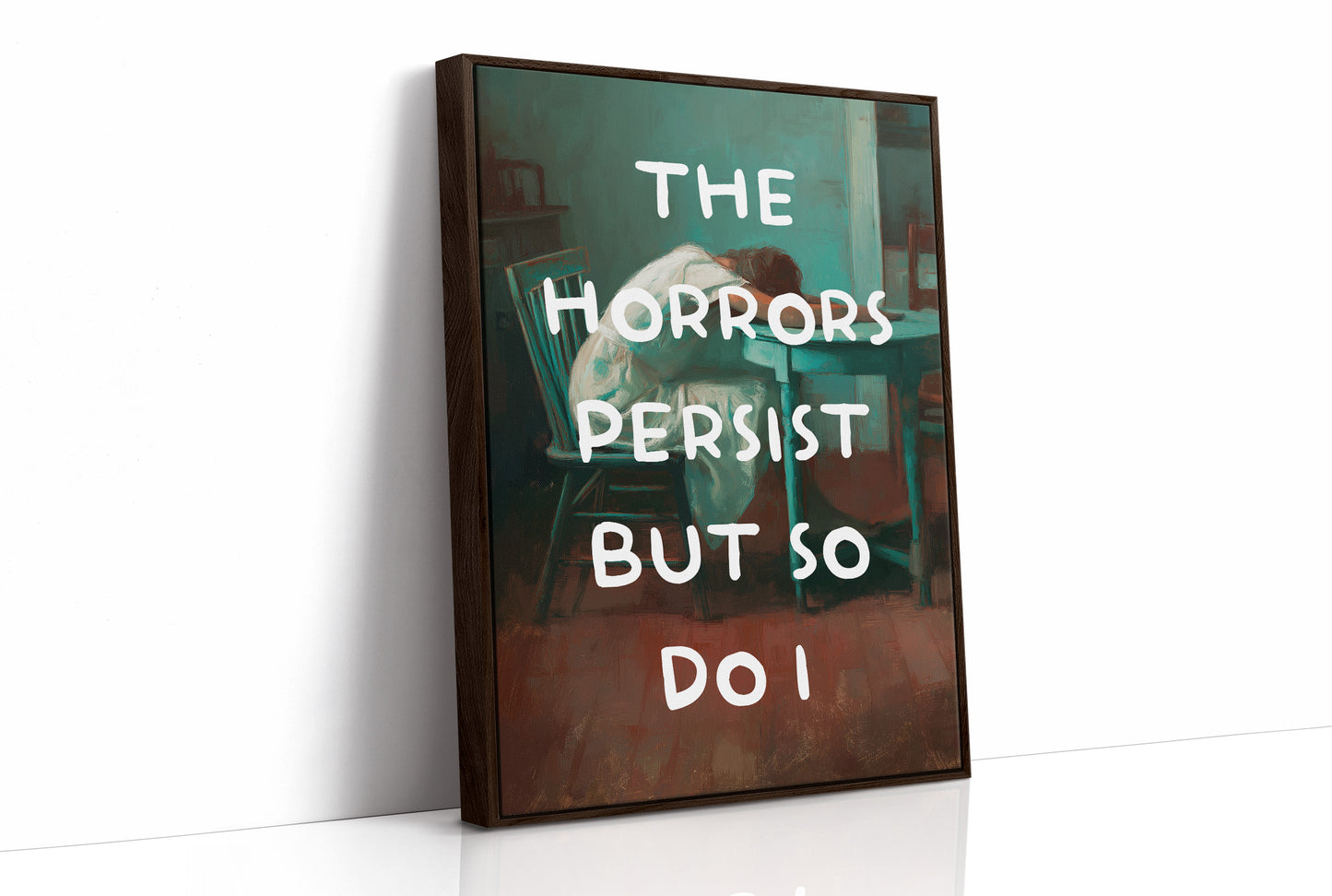 The Horrors Persist But So Do I