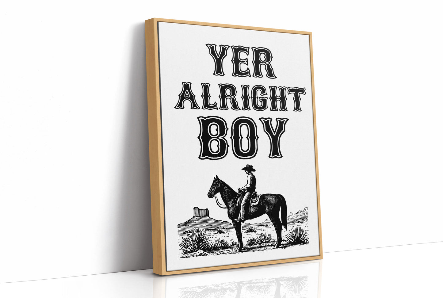 Yer Alright Boy Western Wall Art