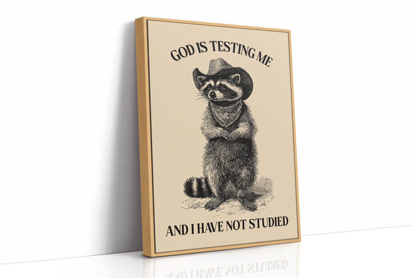 God Is Testing Me Raccoon
