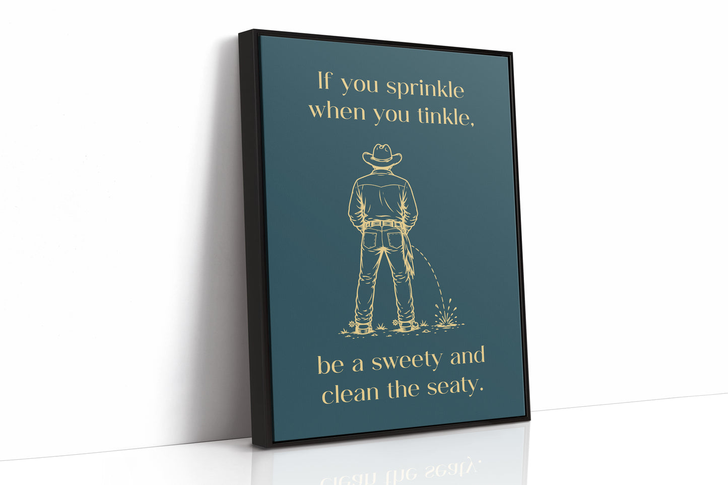Sprinkle, Tinkle, Clean the Seaty in Teal & Gold