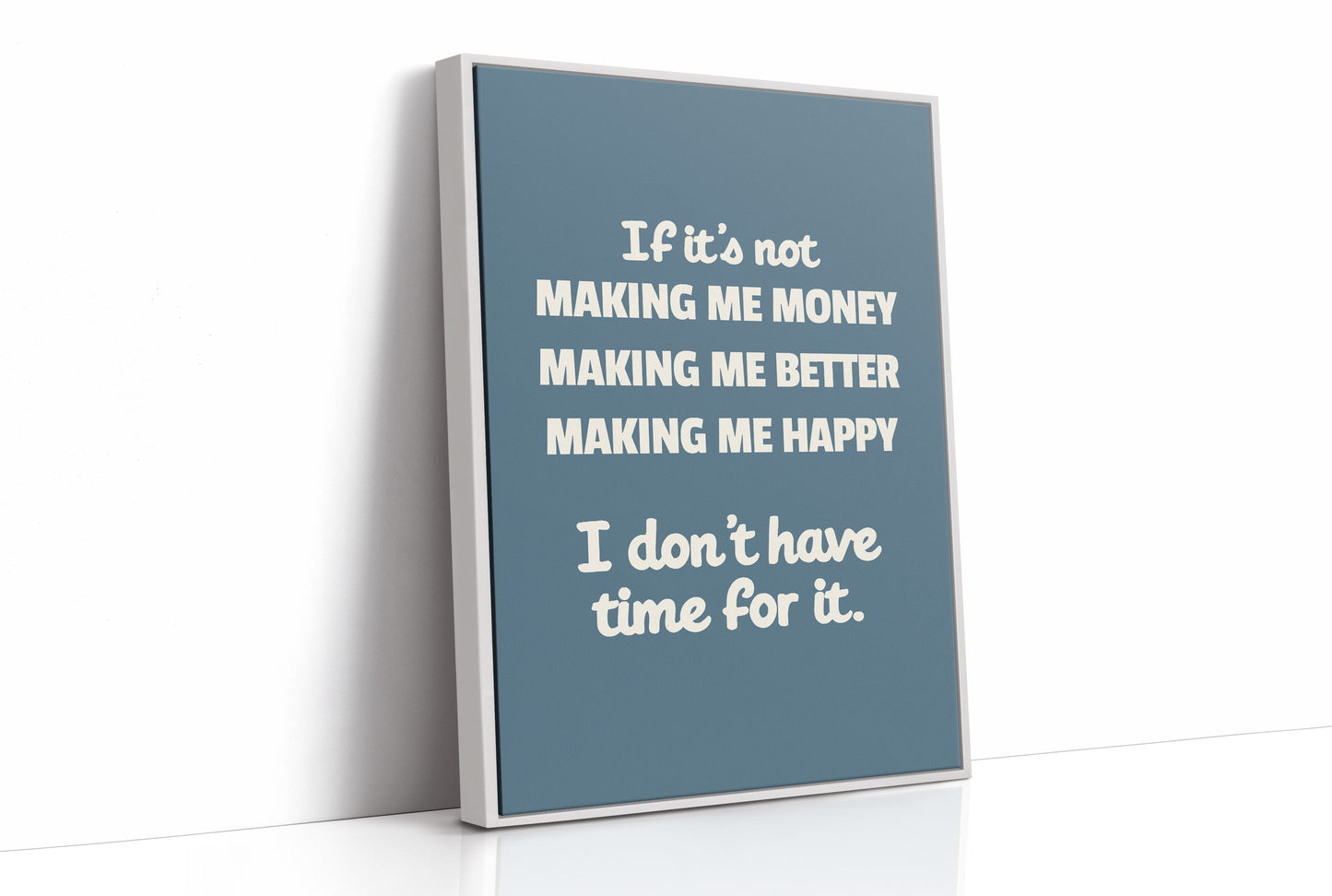 If Its Not Making Me Money Making Me Better
