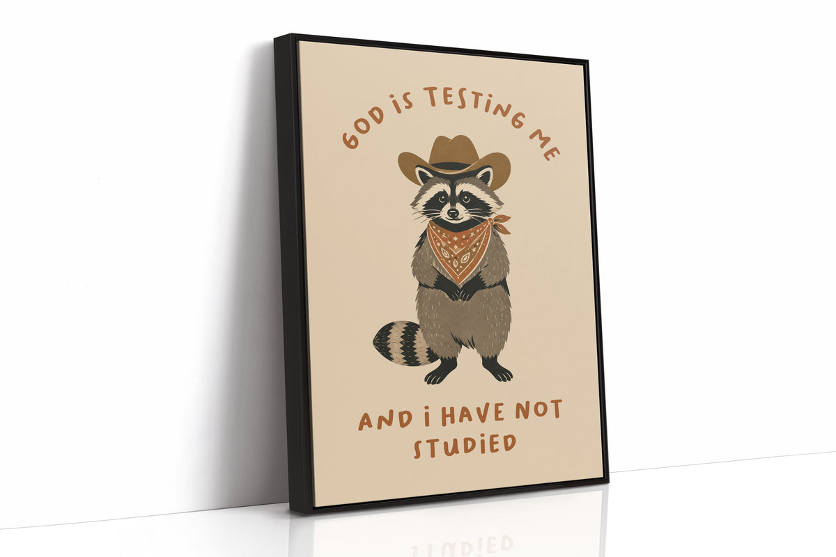 God Is Testing Me — Painterly Cowboy Raccoon Print