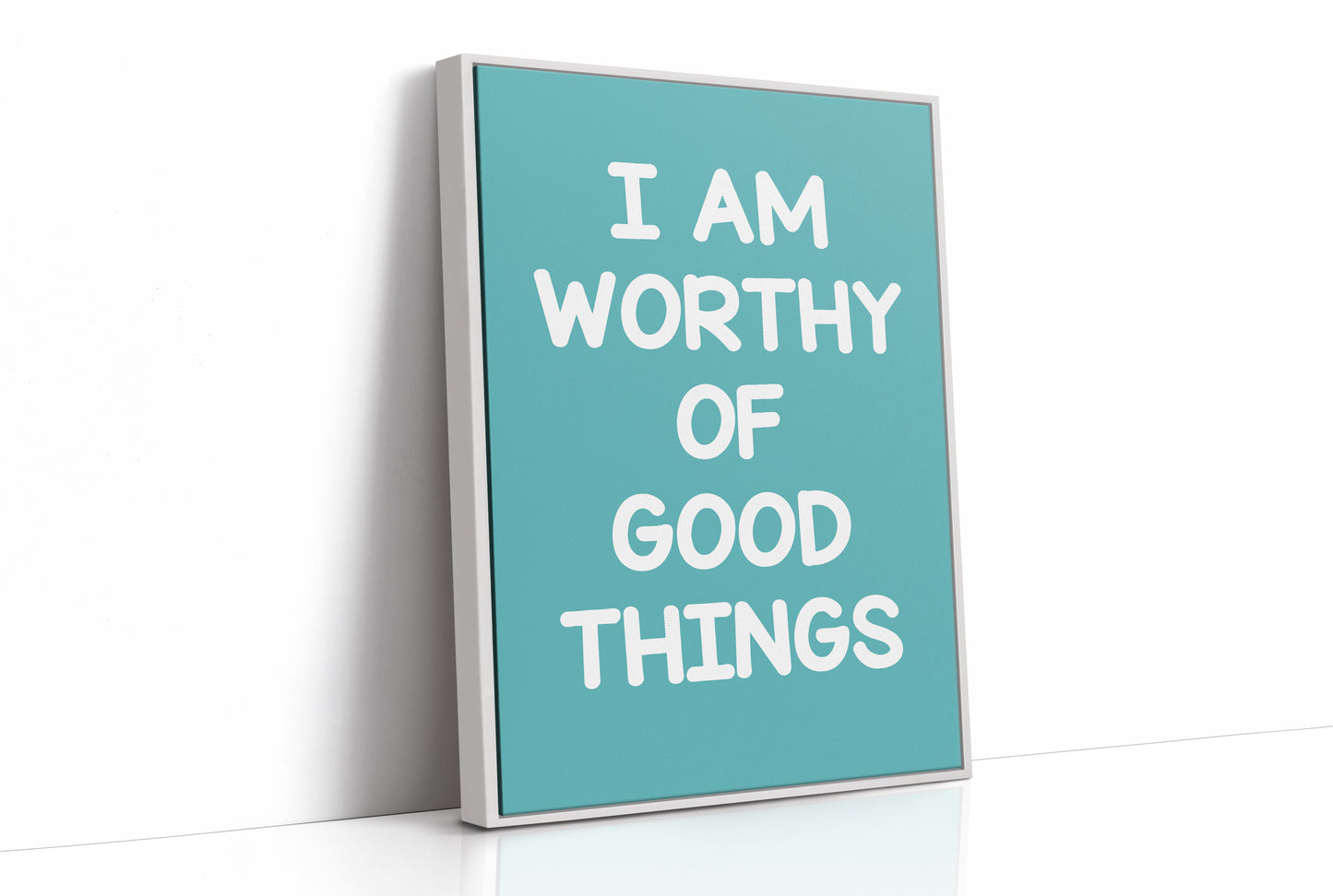 Worthy of Good Things (Teal)