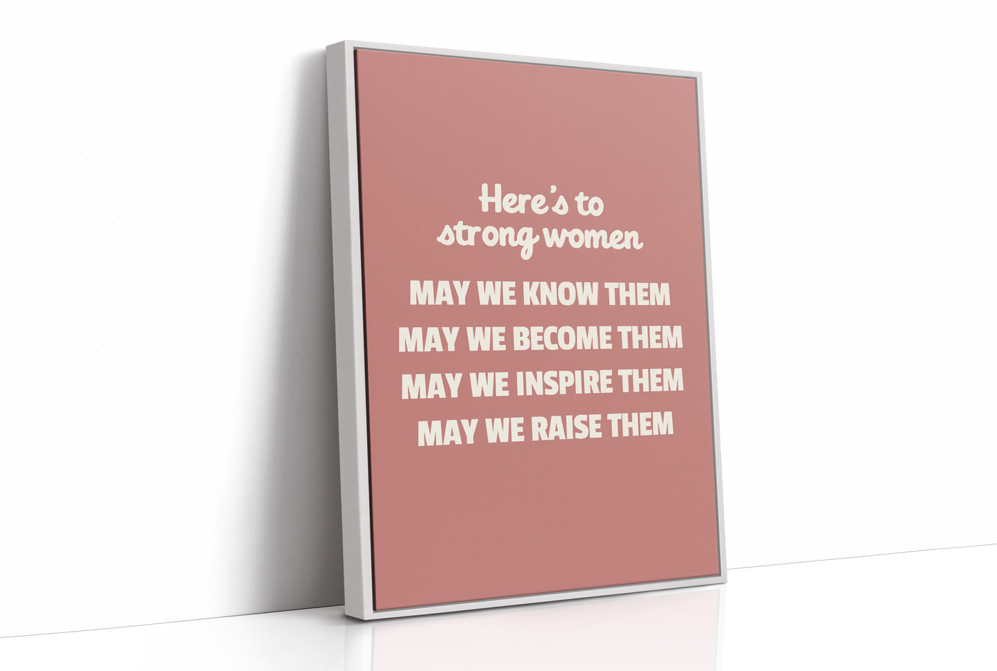 Here’s To Strong Women