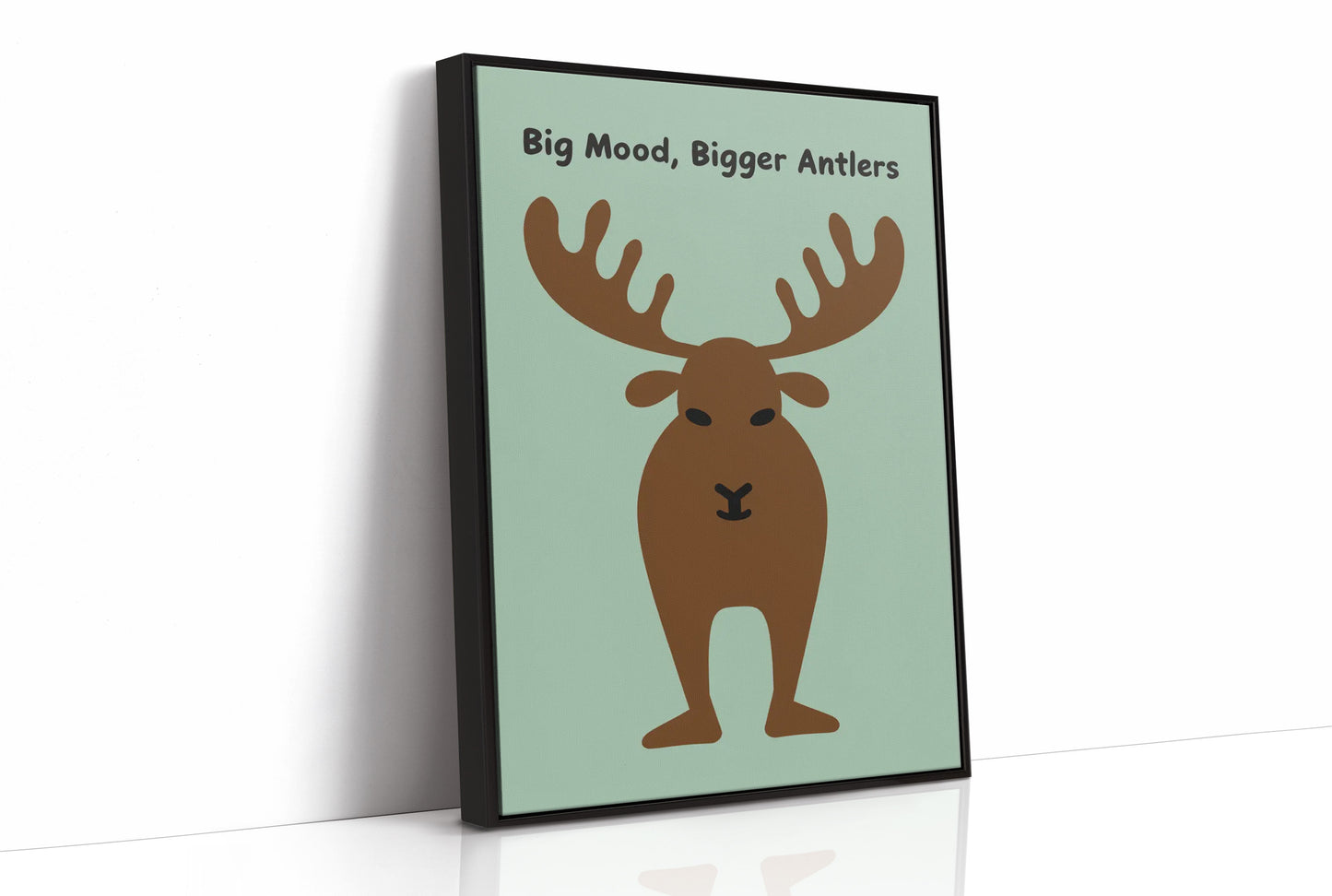 Big Mood, Bigger Antlers