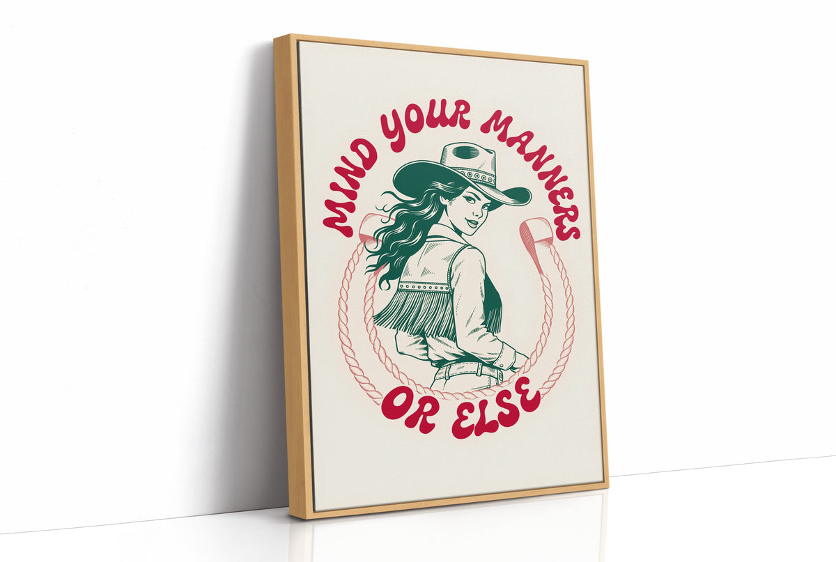 Mind Your Manners, Or Else