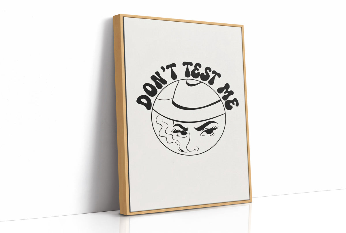 Don't Test Me