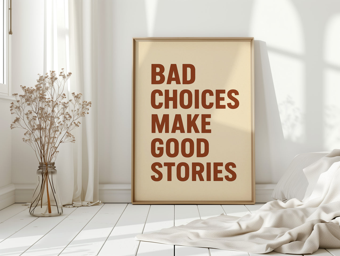 Bad Choices Make Good Stories Print