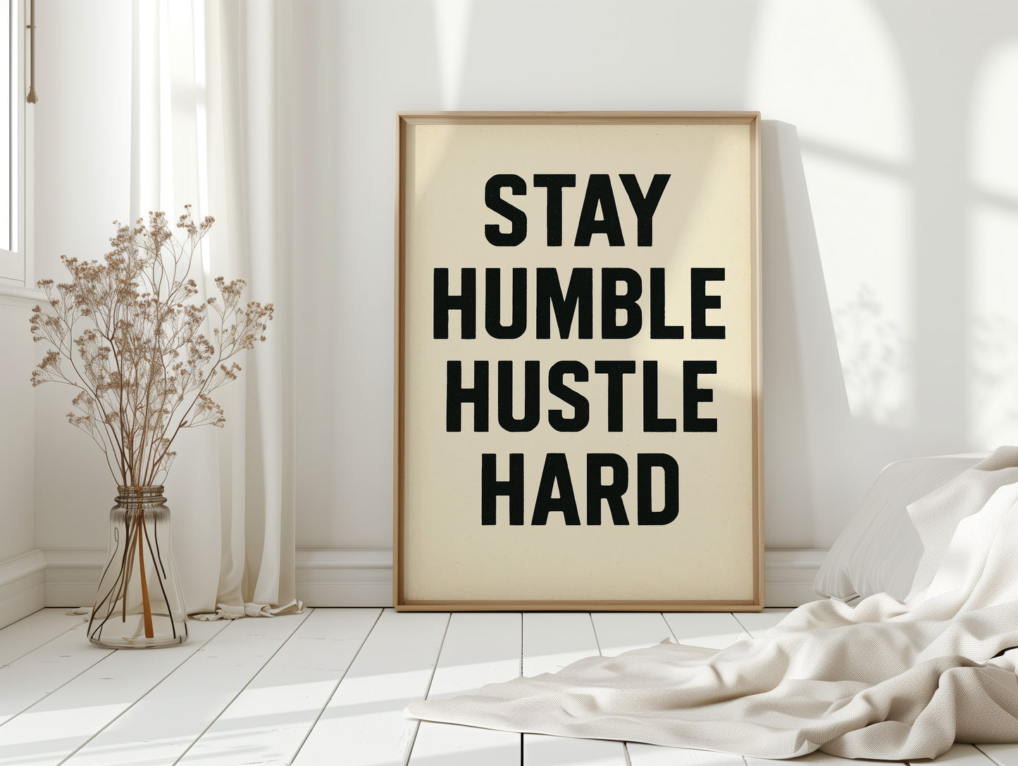 Stay Humble Hustle Hard Quote Print