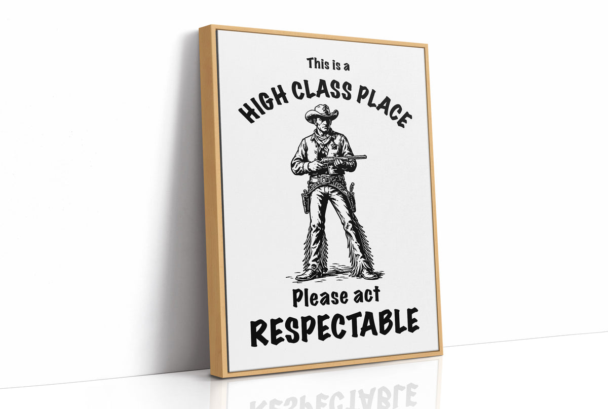 High Class Place: Please Act Respectable