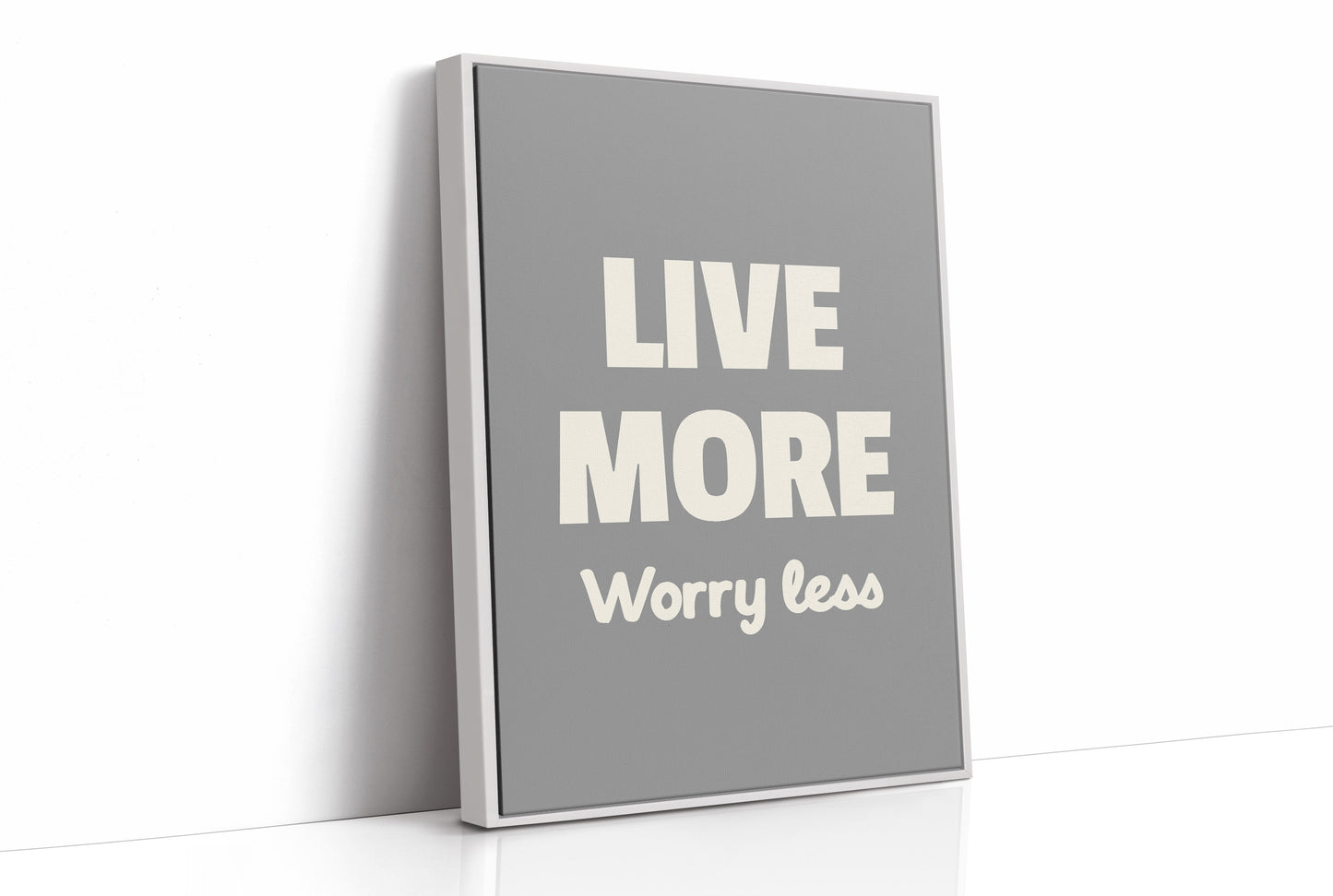 Live More Worry Less