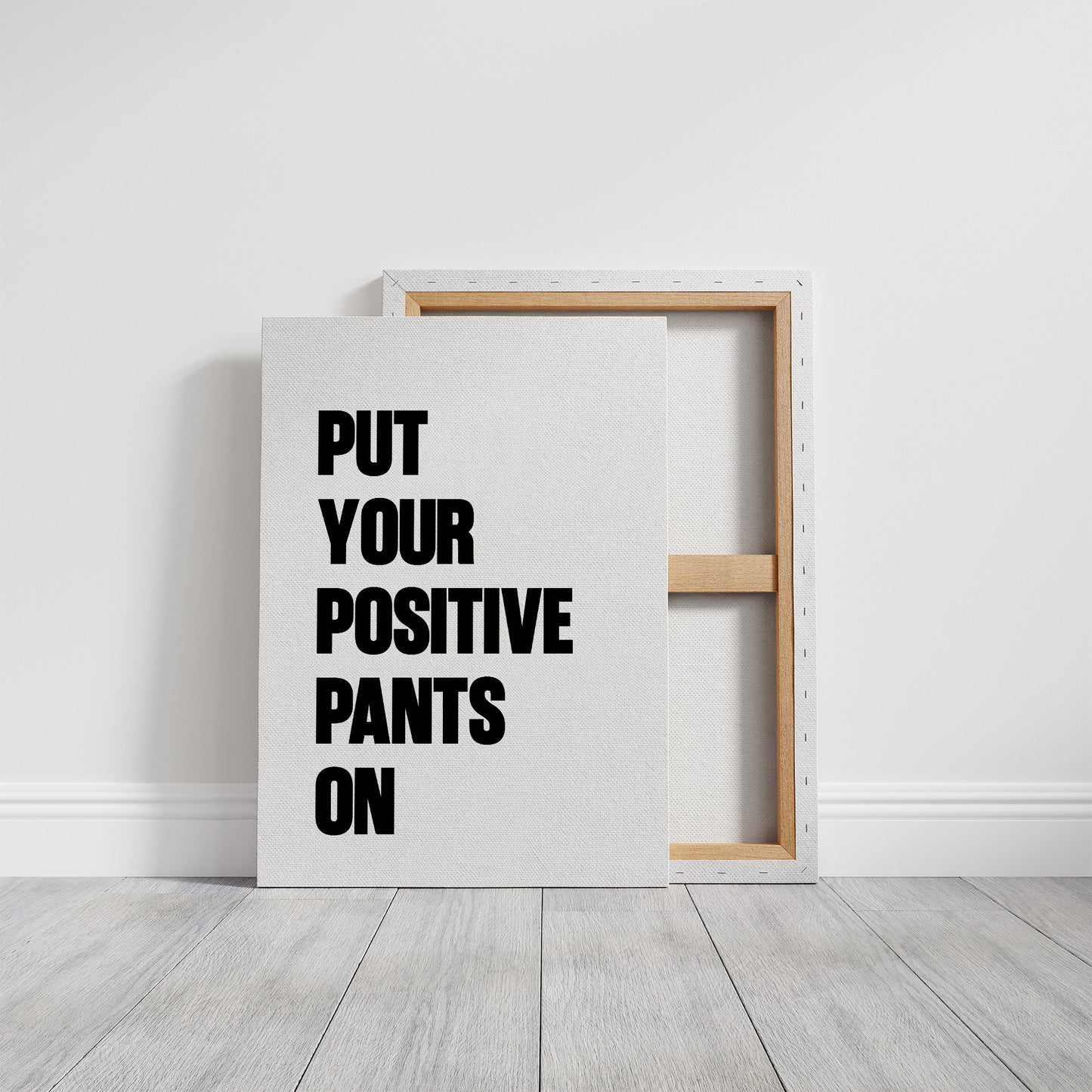 Put Your Positive Pants On