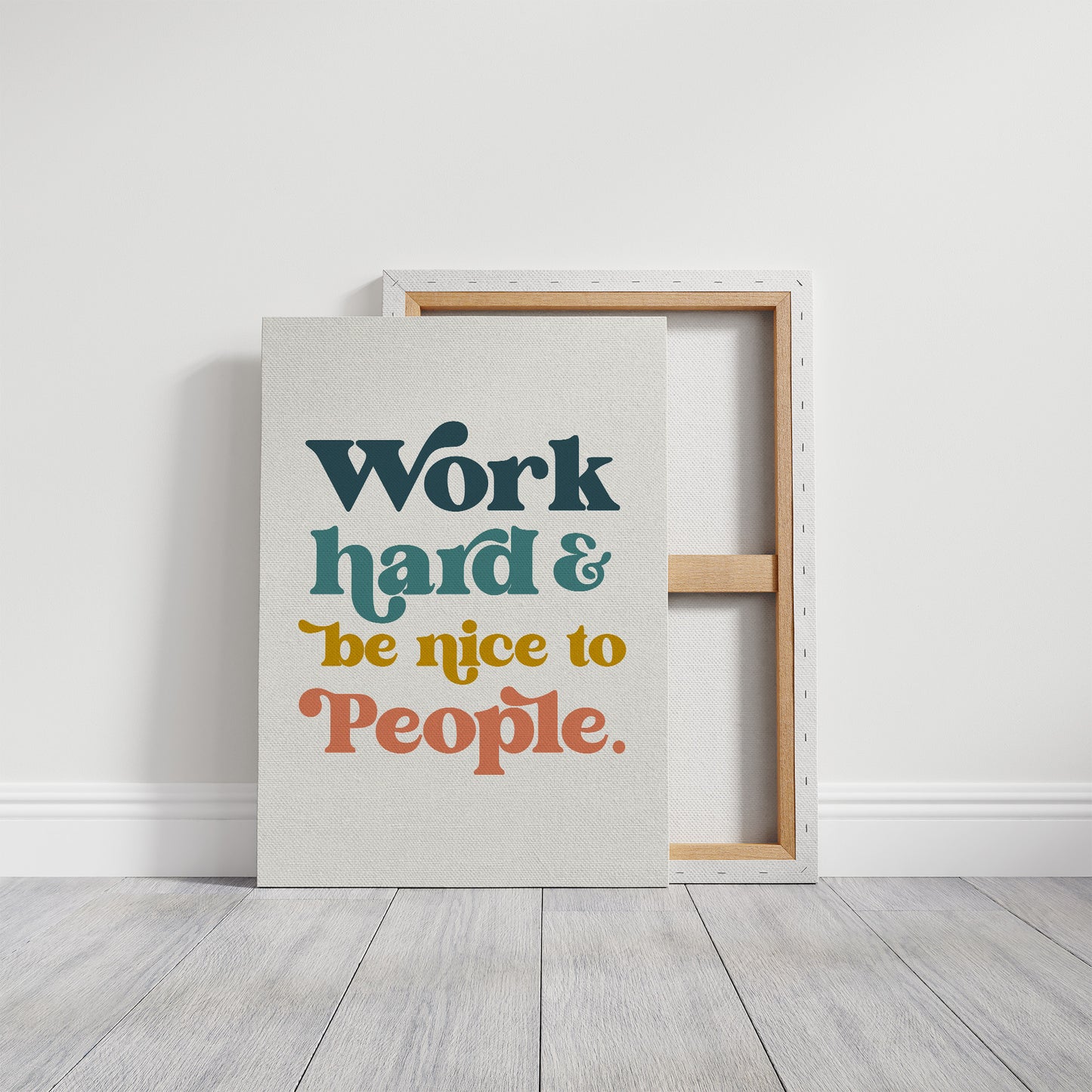 Work Hard And Be Nice To People