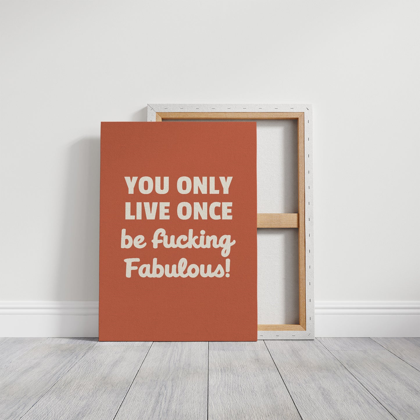 You Only Live Once Be Fabulous