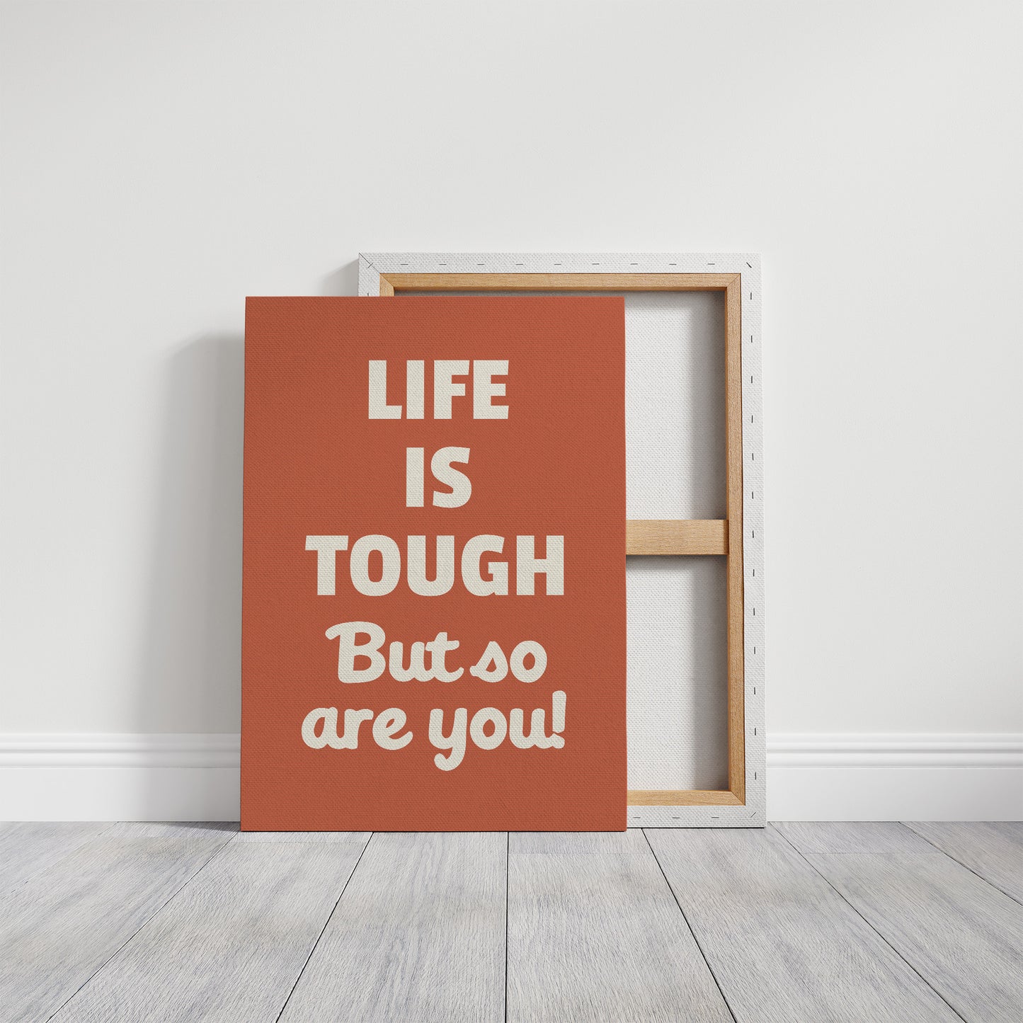Life Is Tough But So Are You