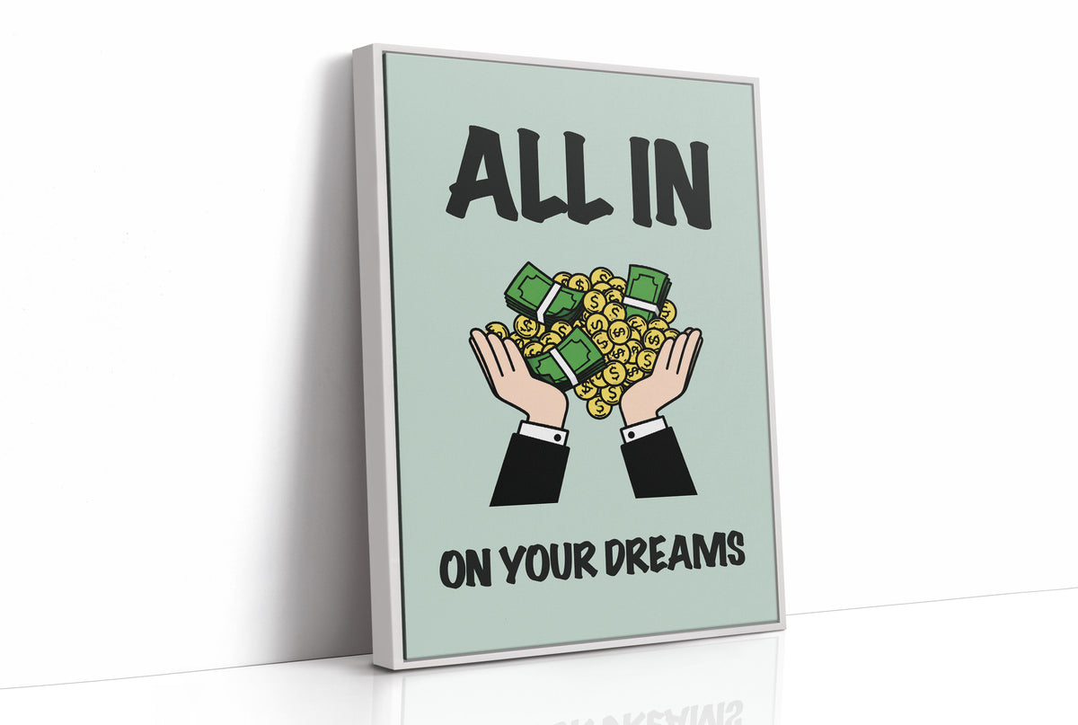 All In on Your Dreams Cash Art