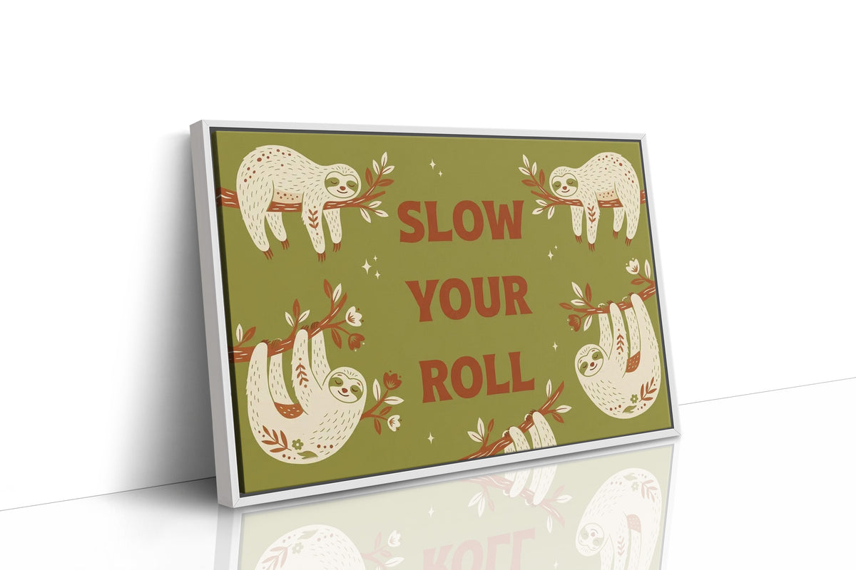 Slow Your Roll: Hang in There