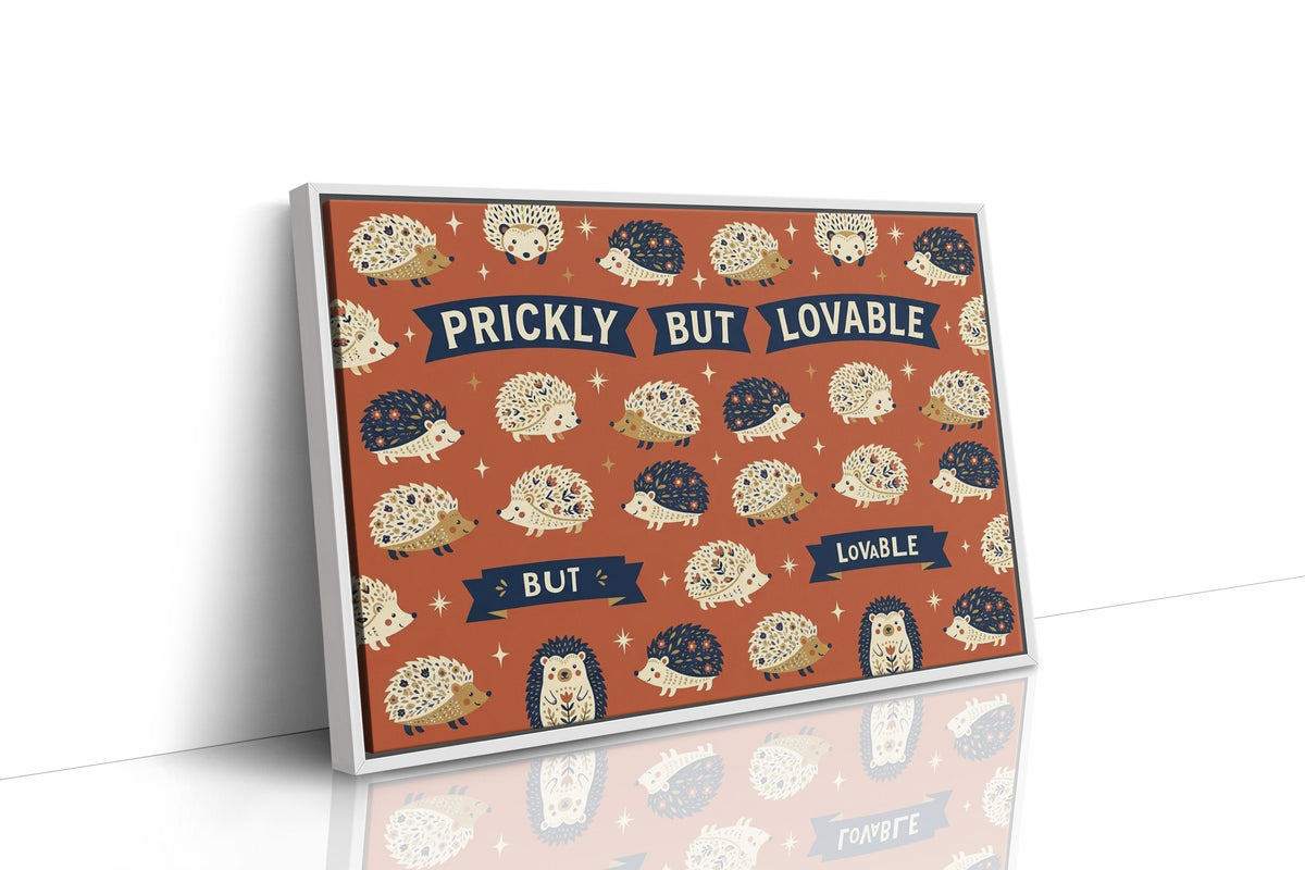 Prickly But Lovable: Hedge Your Bets