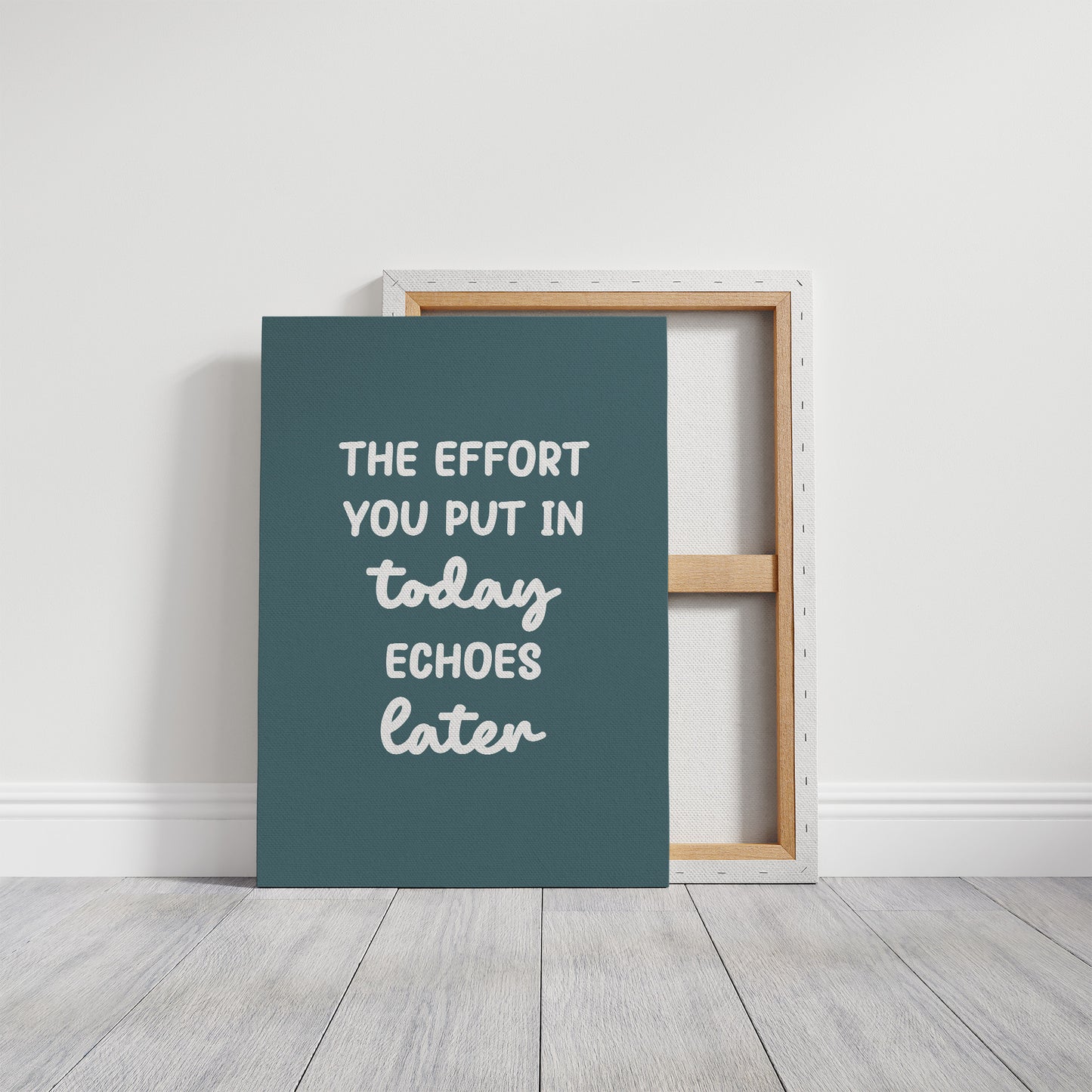 The Effort You Put In Today