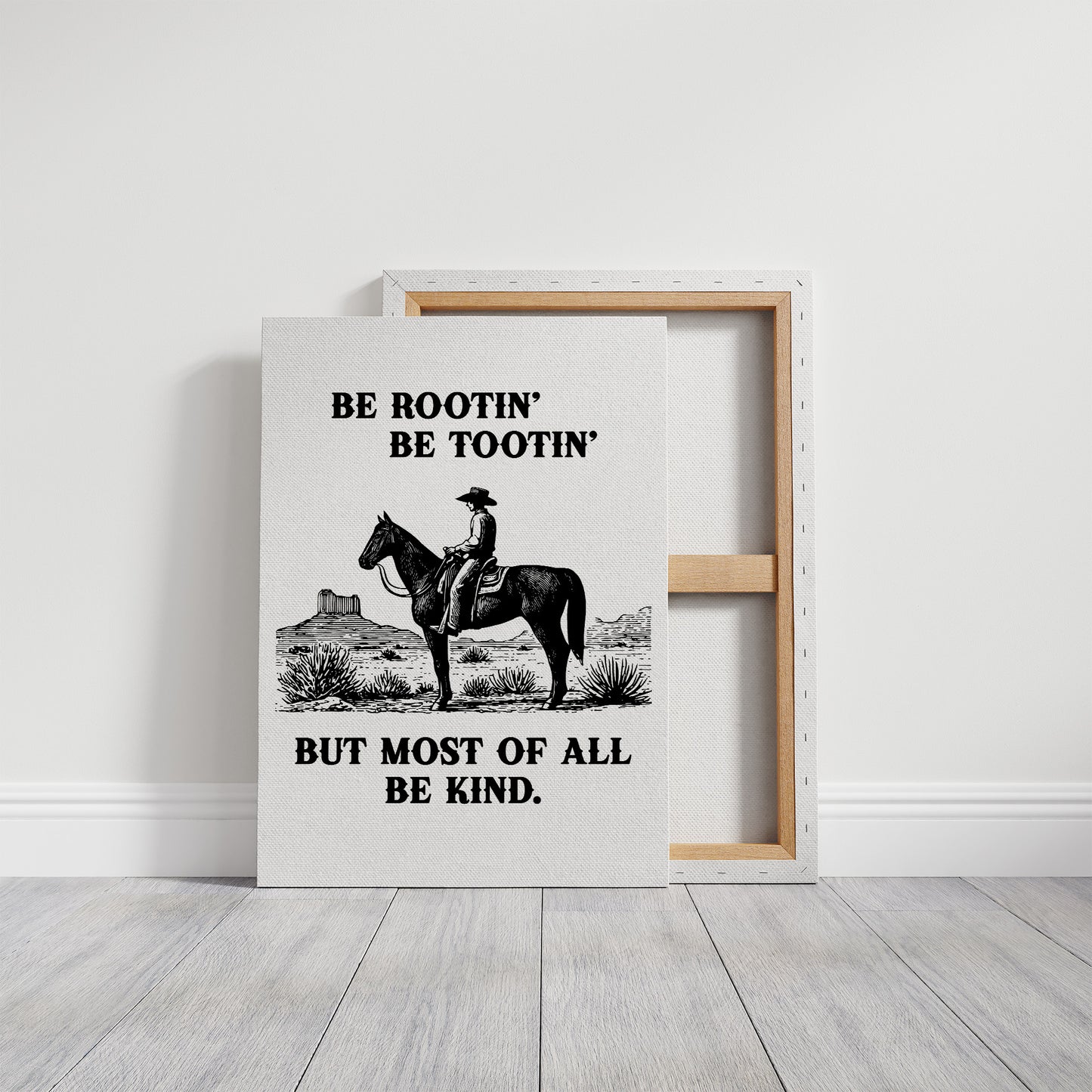 Be Rootin Be Tootin Be Kind