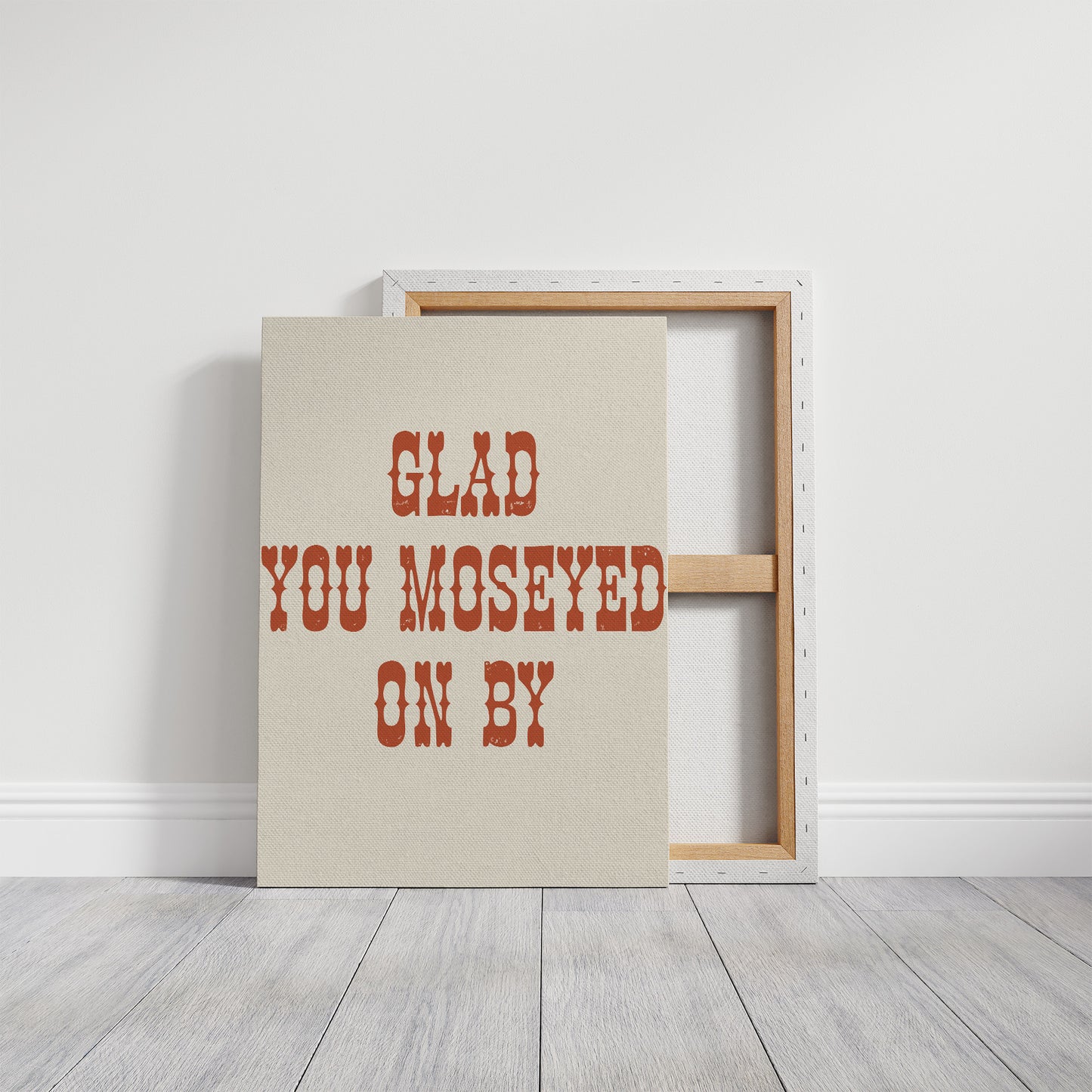 Glad You Moseyed On By