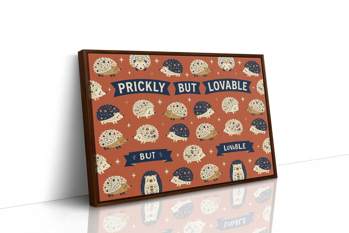 Prickly But Lovable: Hedge Your Bets