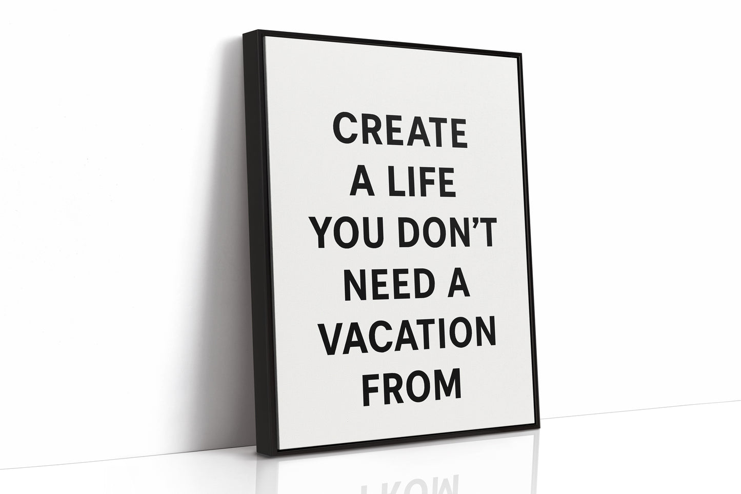 Create a Life You Love Quote Print