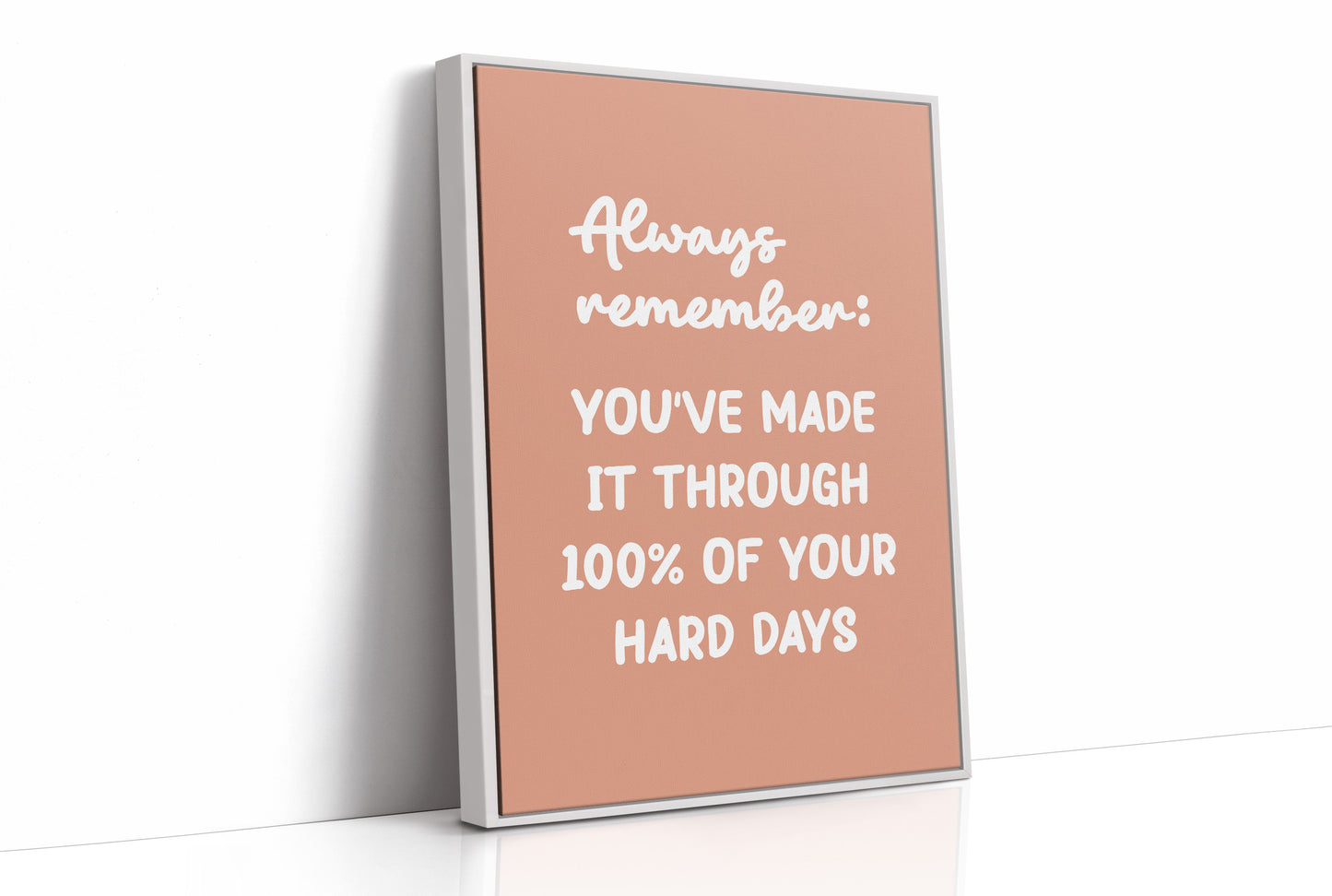 You Made It Through Hard Days