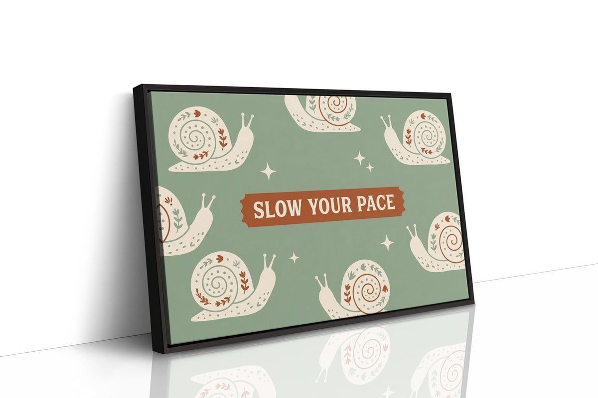 Slow Your Pace, Snail Approved