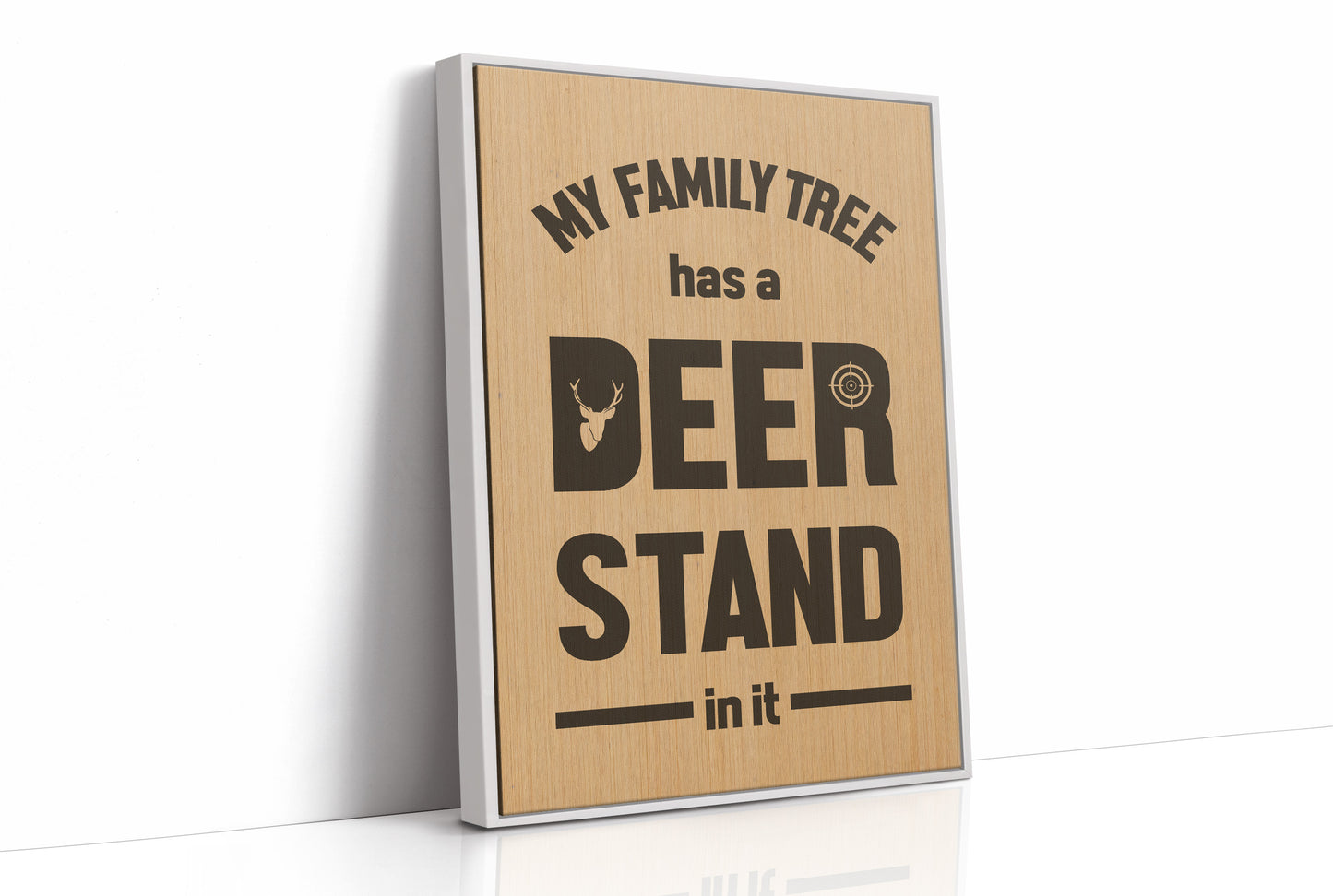 My Family Tree Has a Deer Stand In It — Wood