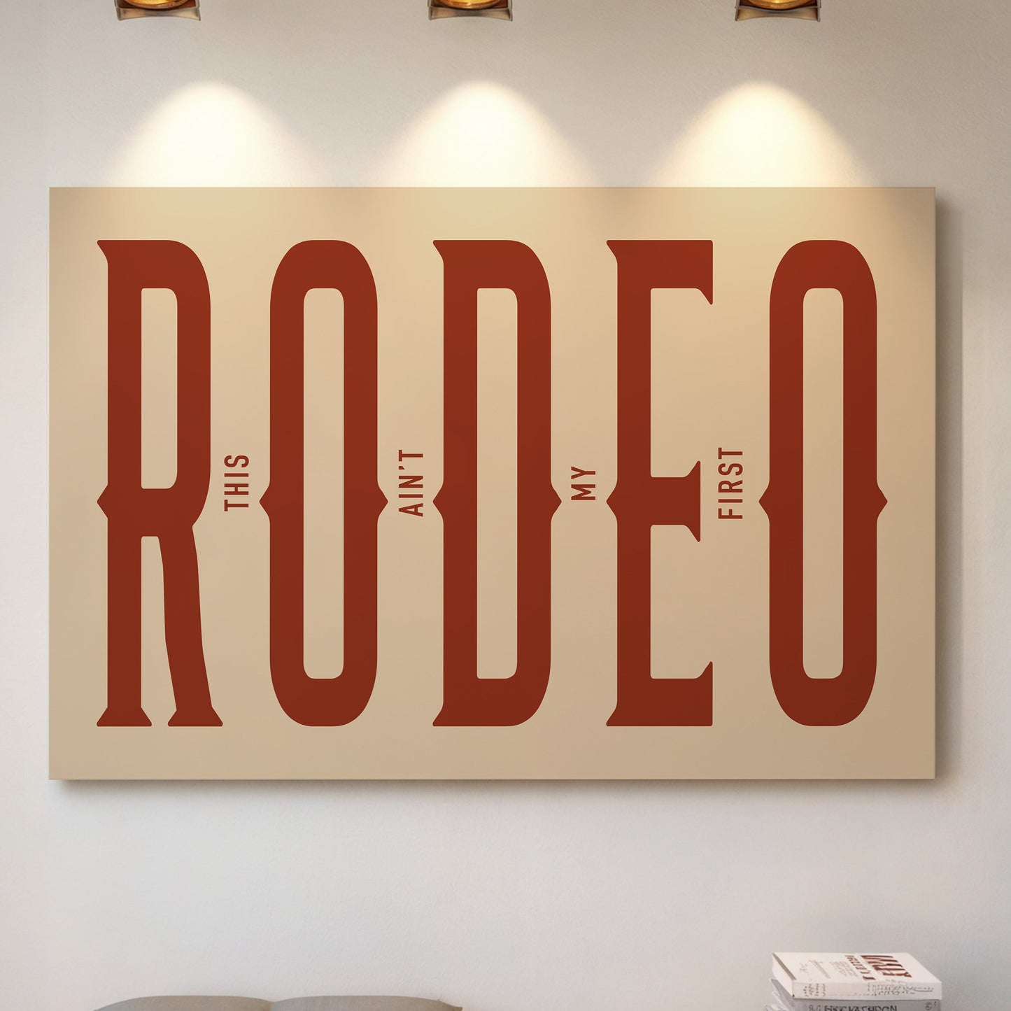 This Ain’t My First Rodeo Red Poster