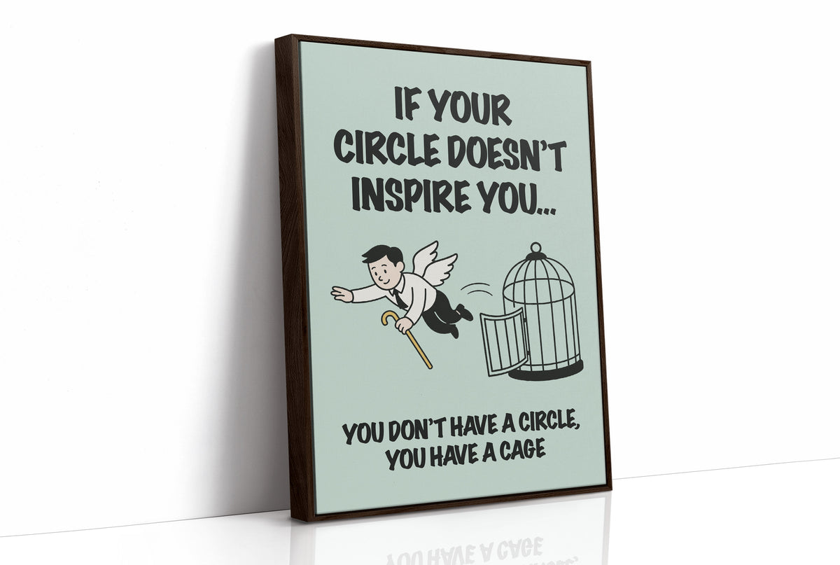 Circle or Cage Motivational Art