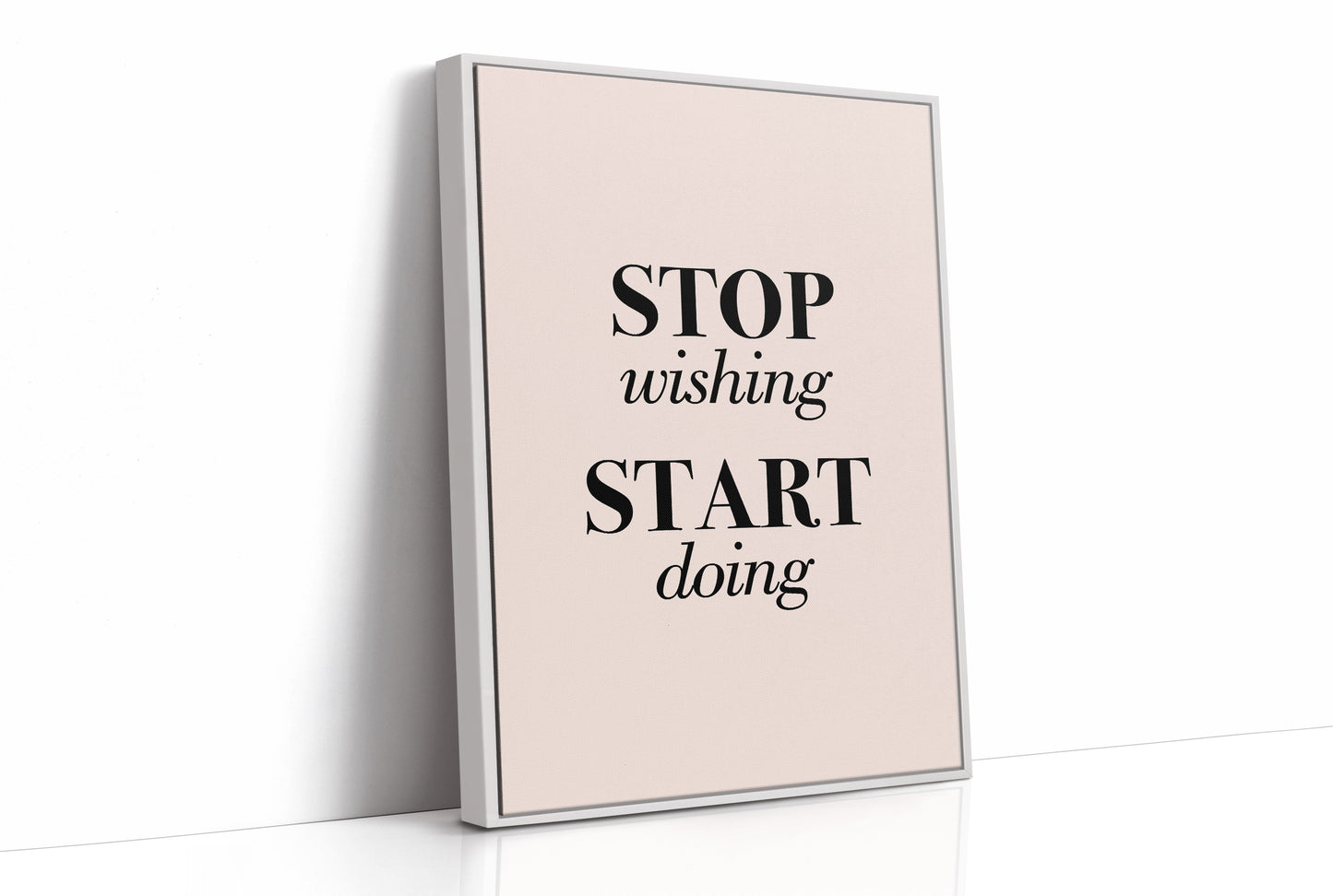 Stop Wishing Start Doing
