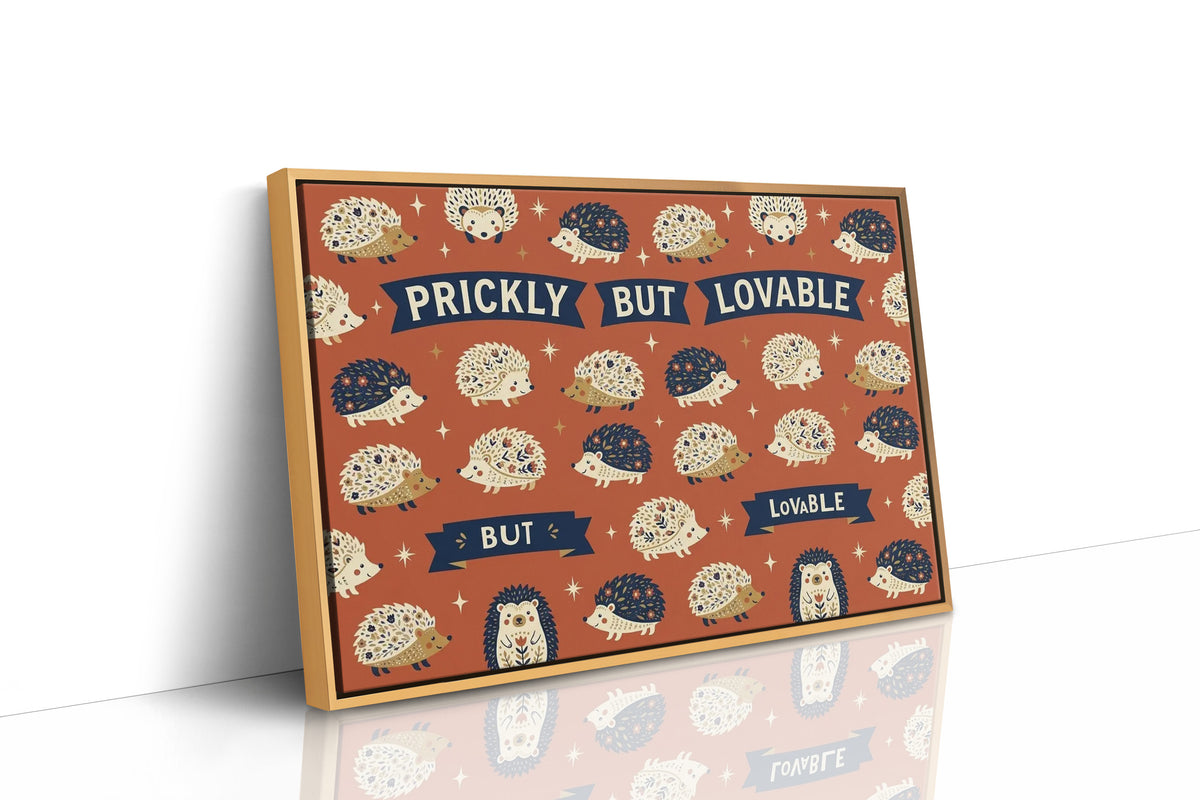 Prickly But Lovable: Hedge Your Bets