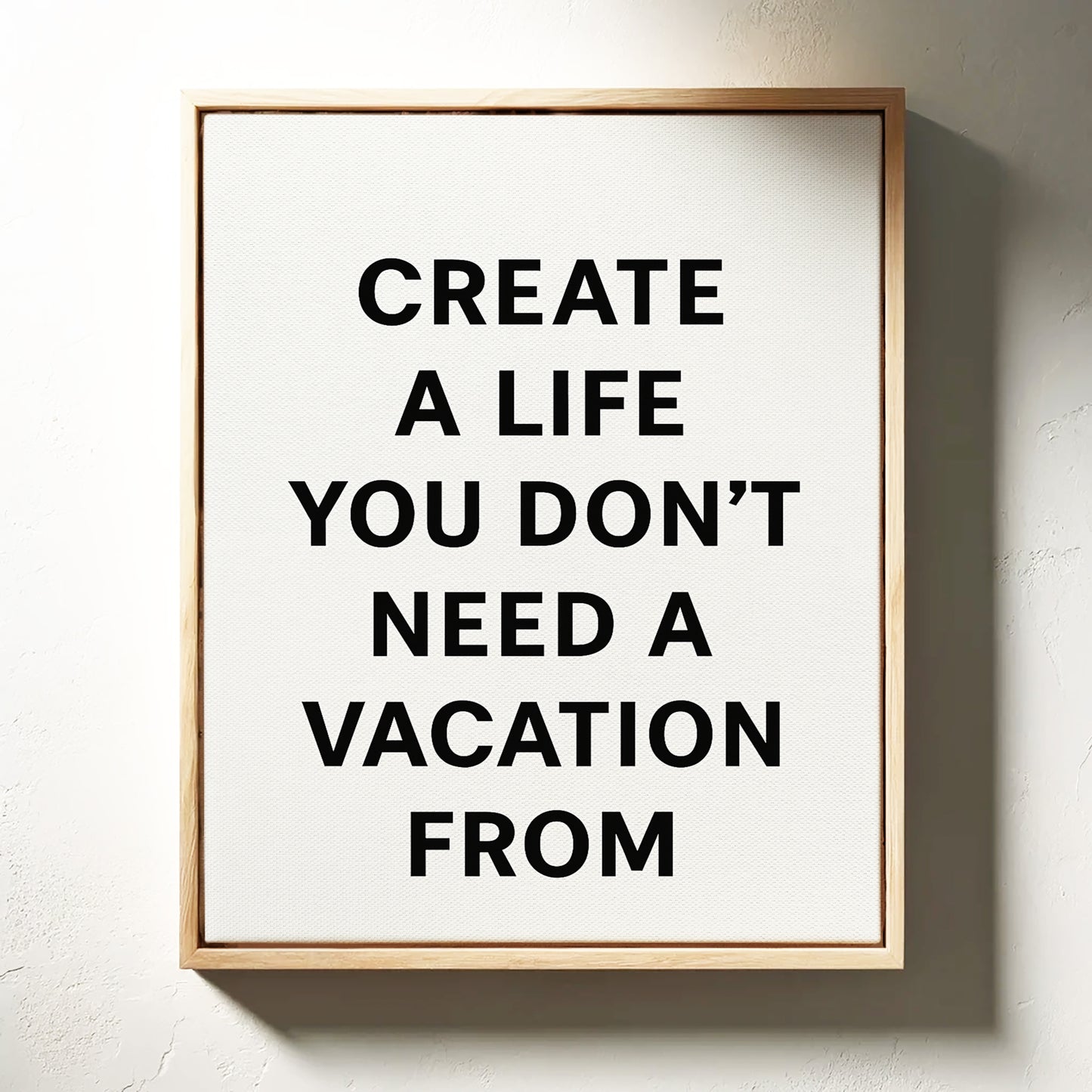 Create a Life You Love Quote Print