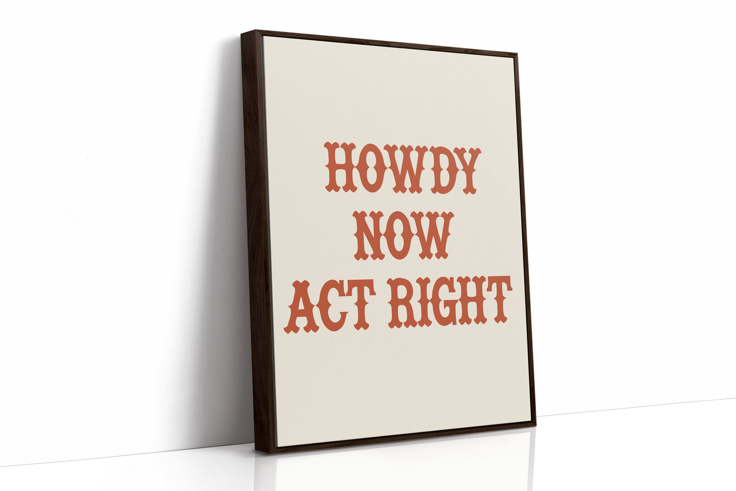 Howdy Now Act Right