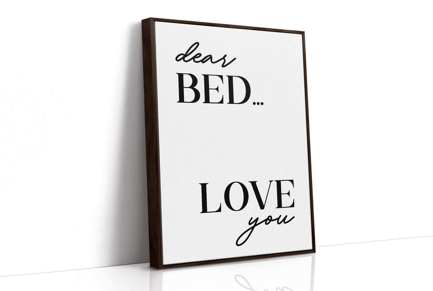 Dear Bed I Love You Quote