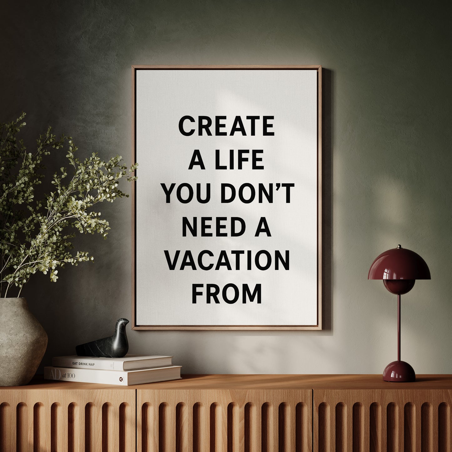 Create a Life You Love Quote Print