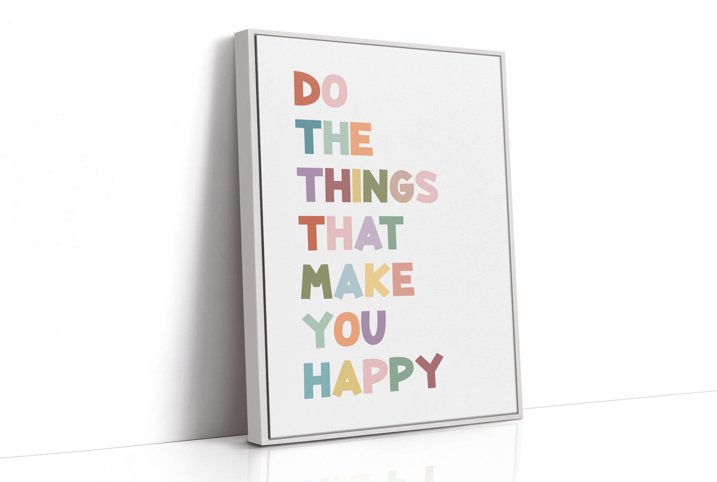 Do The Things That Make You Happy Quote Print