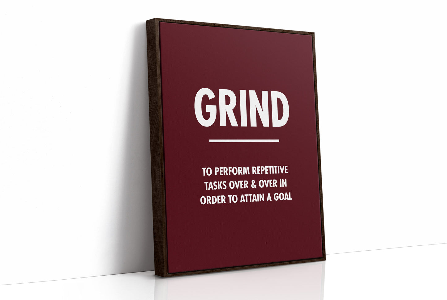 Grind Repetitive Tasks Goal Motivation Quote Print