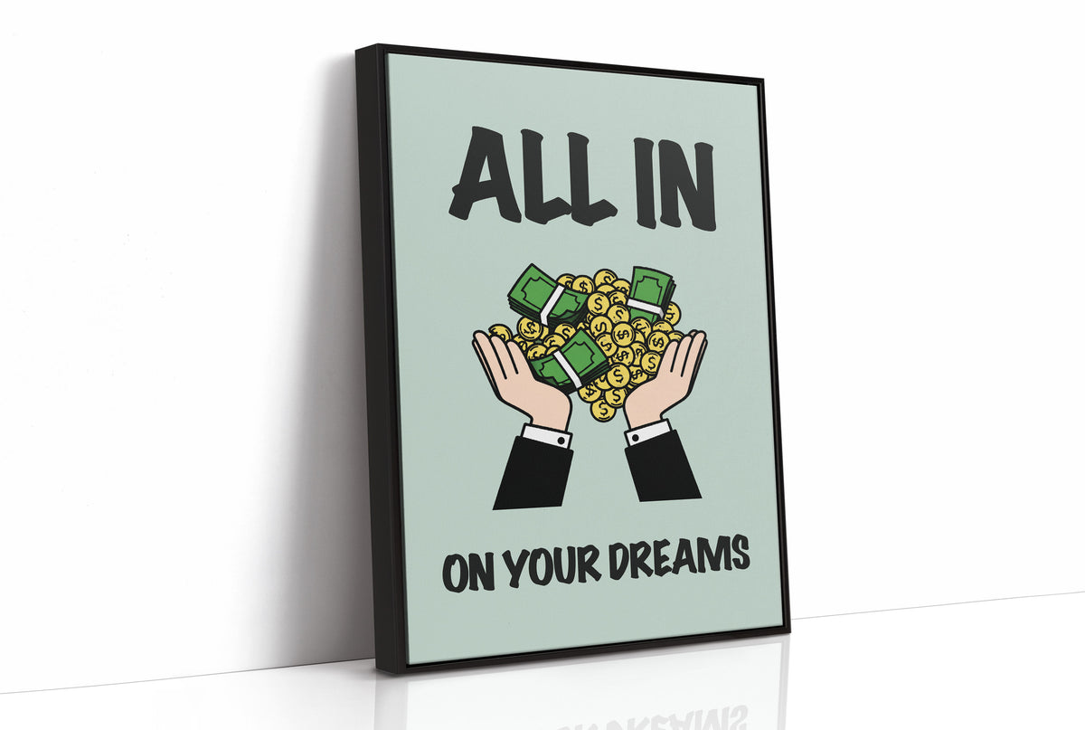 All In on Your Dreams Cash Art